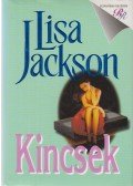 Jackson, Lisa - Kincsek