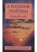 Marciniak, Barbara - A plejádok tanításai