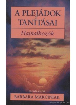 Marciniak, Barbara - A plejádok tanításai, Budapest 2002 antikvár könyv
