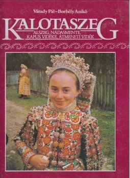 Borbély Anikó, Várady Pál - Kalotaszeg Borbély Anikó, Várady Pál - Kalotaszeg, Budapest 1990 antikvár könyv