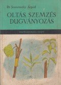 Jeszenszky Árpád - Oltás, szemzés, dugványozás