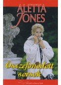 Jones, Aletta - Összefonódott sorsok