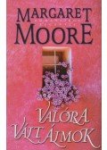 Margaret Moore - Valóra vált álmok