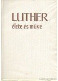 D. Dr. Ottlyk Ernő - Luther élete és műve