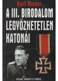 Rieder, Kurt - A III. Birodalom legyőzhetetlen katonái