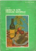 Jarvis, D. C. - Mierea si alte produse naturale