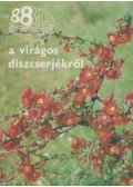 Schmidt Gábor dr. - 88 színes oldal a virágos díszcserjékről