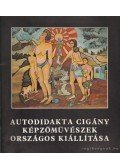 Lakatos Menyhért - Autodidakta cigány képzőművészek országos kiállítása