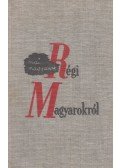 Fejtő Ferenc - Mai magyarok régi magyarokról (reprint)