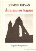 Kemsei István - Át a szoros kapun (dedikált)