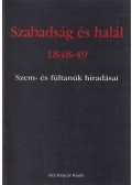 Varga Domokos - Szabadság és halál 1848-49