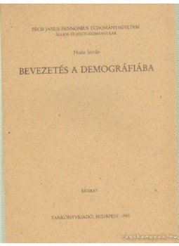 Hoóz István - Bevezetés a demográfiába Hoóz István - Bevezetés a demográfiába, Budapest 1985 antikvár könyv