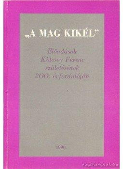 Taxner-Tóth Ernő - A mag kikél Taxner-Tóth Ernő - A mag kikél, Budapest-Fehérgyarmat 1990 antikvár könyv