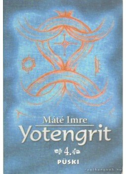 Máté Imre - Yotengrit 4. Máté Imre - Yotengrit 4., Budapest 2008 antikvár könyv
