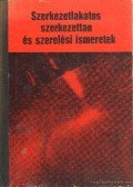 Lacza József dr. - Szerkezetlakatos szerkezettan és szerelési ismeretek