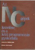 Farkas Emil - Az NC-gépek kezelése és a kézi programozás gyakorlata