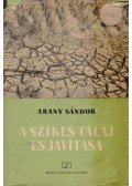 Arany Sándor - A szikes talaj és javítása