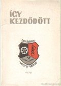Ortutay András (szerk.),Dr. Ravasz Éva - Így kezdődött