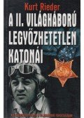 Rieder, Kurt - A II. világháború legyőzhetetlen katonái