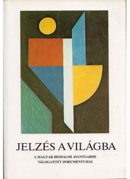 Pomogáts Béla, Béládi Miklós - Jelzés a világba Pomogáts Béla, Béládi Miklós - Jelzés a világba, Budapest 1988 antikvár könyv