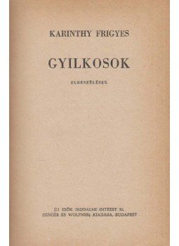 Karinthy Frigyes - Gyilkosok Karinthy Frigyes - Gyilkosok, Budapest 1949 antikvár könyv