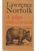 Lawrence Norfolk - A pápa rinocérosza