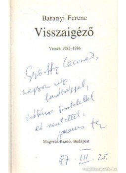 Baranyi Ferenc - Visszaigéző Baranyi Ferenc - Visszaigéző, Budapest 1987 antikvár könyv