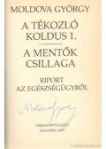 Moldova György - A tékozkó koldus 1. (dedikált)