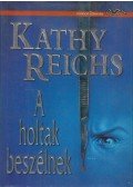 Kathy Reichs - A holtak beszélnek