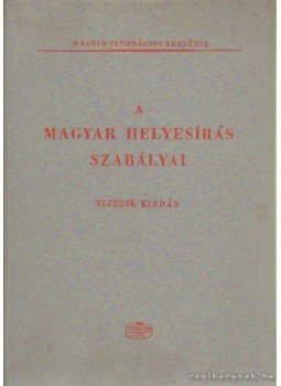 - A magyar helyesírás szabályai - A magyar helyesírás szabályai, Budapest 1972 antikvár könyv
