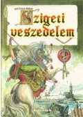 Zrínyi Miklós - A szigeti veszedelem