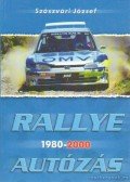 Szászvári József - Rallye autózás 1980-2000