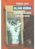 Kőbányai János - Balkáni krónika
