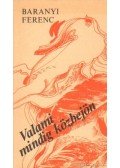 Baranyi Ferenc - Valami mindig közbejön