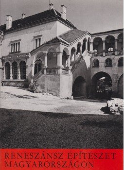 Feuerné Tóth Rózsa - Reneszánsz építészet Magyarországon Feuerné Tóth Rózsa - Reneszánsz építészet Magyarországon, Budapest 1977 antikvár könyv