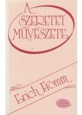 Erich Fromm - A szeretet művészete