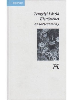 Tengelyi László - Élettörténet és sorsesemény Tengelyi László - Élettörténet és sorsesemény, Budapest 1998 antikvár könyv