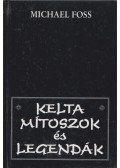Michael Foss - Kelta mítoszok és legendák
