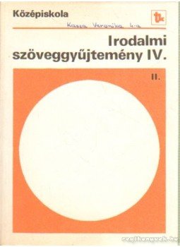 Madocsai László - Irodalmi szöveggyűjtemény a 20. század magyar irodalmából a középiskolák IV. osztálya számára I., Budapest 1988 antikvár könyv