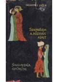Hegedüs Géza - Szerelem a fűzfák alatt / Sakuntala gyűrűje