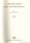 Kniezsa István - A magyar nyelv szláv jövevényszavai I-II. kötet