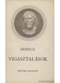 Lucius Annaeus Seneca - Vigasztalások Lucius Annaeus Seneca - Vigasztalások, Budapest 1967 antikvár könyv