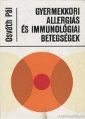 Osváth Pál - Gyermekkori allergiás és immunológiai betegségek