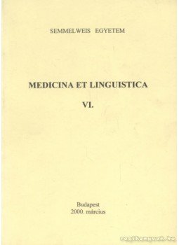 Több szerző - Medicina et linguistica VI. Több szerző - Medicina et linguistica VI., Budapest 2000 antikvár könyv