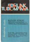 Budvári Róbert - Orvostudomány a tárgyalóteremben