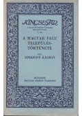 Eperjessy Kálmán - A magyar falu településtörténete