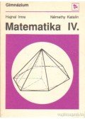 Hajnal Imre,Némethy Katalin - Matematika IV.