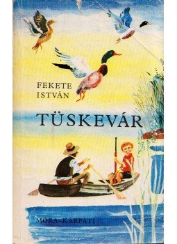 Fekete István - Tüskevár Fekete István - Tüskevár, Budapest 1984 antikvár könyv