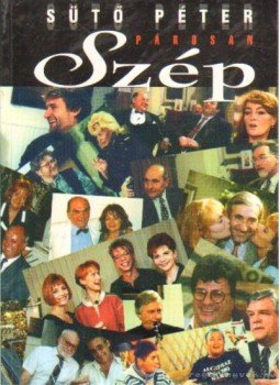 Sütő Péter - Párosan szép Sütő Péter - Párosan szép, Budapest 1997 antikvár könyv