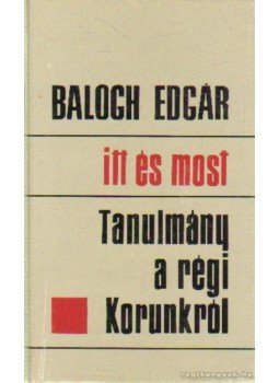 Balogh Edgár - Itt és most Balogh Edgár - Itt és most, Kolozsvár-Napoca 1976 antikvár könyv